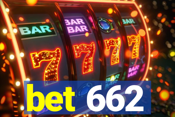 bet 662